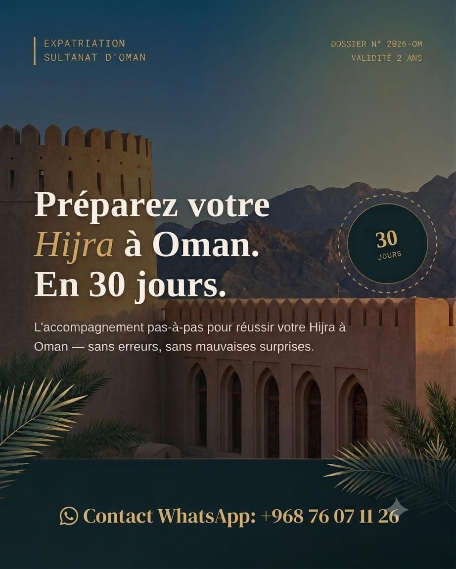 Flyer d'expatriation au Sultanat d'Oman : préparez votre hijra en 30 jours, de la première question à votre carte de séjour